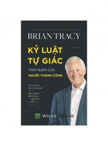 KỈ LUẬT TỰ GIÁC -THÓI QUEN CỦA NGƯỜI THÀNH CÔNG