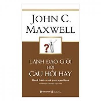 LÃNH ĐẠO GIỎI HỎI CÂU HỎI HAY