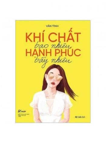 KHÍ CHẤT BAO NHIÊU HẠNH PHÚC BẤY NHIÊU