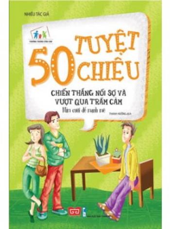 50 TUYỆT CHIÊU CHIẾN THẮNG NỖI SỢ