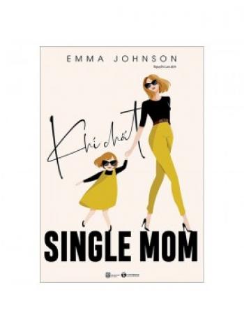 KHÍ CHẤT SINGLE MOM