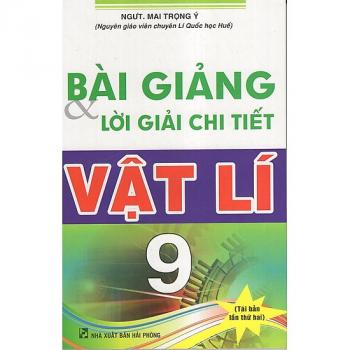  Bài Giảng & Lời Giải Chi Tiết Vật Lí 9