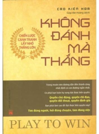 KHÔNG ĐÁNH MÀ THẮNG