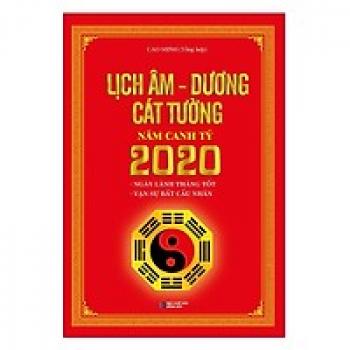 LỊCH ÂM DƯƠNG CÁT TƯỜNG NĂM CANH TÝ 2020