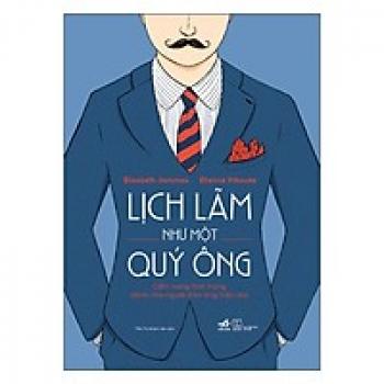 LỊCH LÃM NHƯ MỘT QUÝ ÔNG