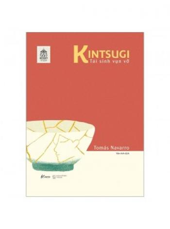 KINTSUGI- TÁI SINH VỤN VỠ