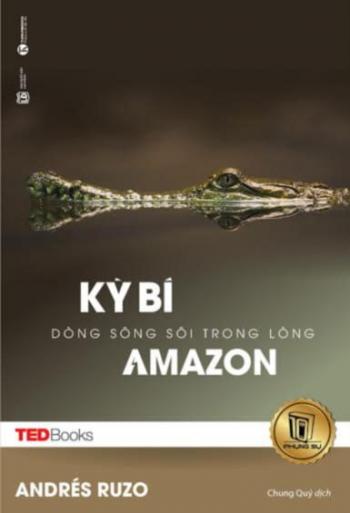 KỲ BÍ DÒNG SÔNG SÔI TRONG LÒNG AMAZON