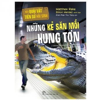 NHỮNG KẺ SĂN MỒI HUNG TỢN