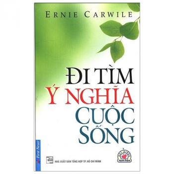 ĐI TÌM Ý NGHĨA CUỘC SỐNG