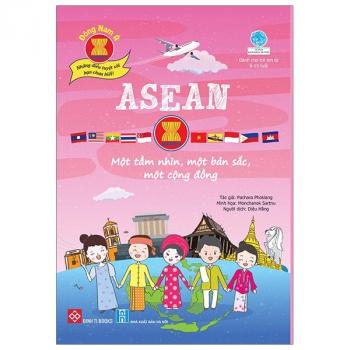 ĐNA- ASEAN - MỘT TẦM NHÌN, MỘT BẢN SẮC