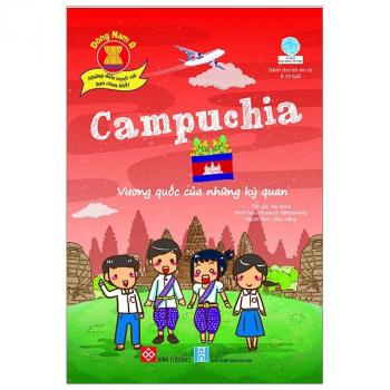 ĐNA- CAMPUCHIA- VƯƠNG QUỐC CỦA NHỮNG KỲ QUAN