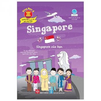 ĐNA- SINGAPORE- SINGAPORE CỦA BẠN