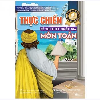 Thực Chiến Đề Thi THPT Quốc Gia - Môn Toán 