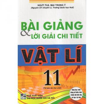  Bài Giảng & Lời Giải Chi Tiết Vật Lí 11