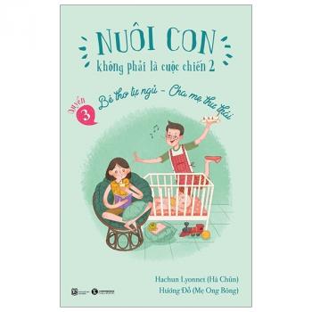 NUÔI CON KHÔNG PHẢI LÀ CUỘC CHIẾN 2 Q2