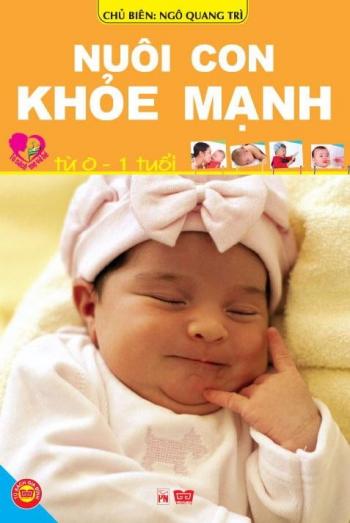 NUÔI CON KHỎE MẠNH TỪ 0-1T