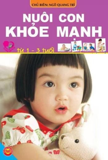 NUÔI CON KHỎE MẠNH TỪ 1-3T