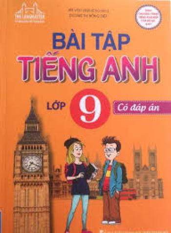 BÀI TẬP TIẾNG ANH 9 CÓ ĐÁP ÁN