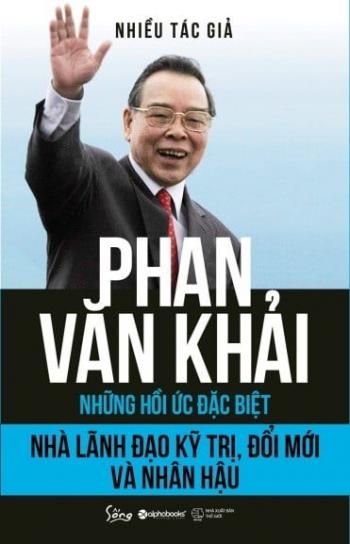 PHAN VĂN KHẢI NHỮNG HỒI ỨC ĐẶC BIỆT