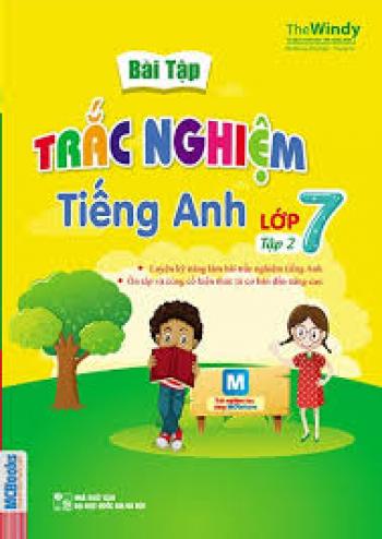 Bài tập trắc nghiệm tiếng anh lớp 7 tập 2