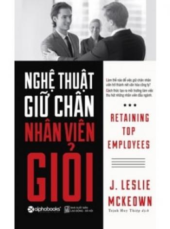 NGHỆ THUẬT GIỮ CHÂN NHÂN VIÊN GIỎI