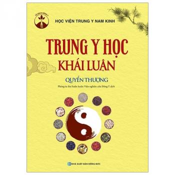 QUYỂN THƯỢNG - TRUNG Y HỌC KHÁI LUẬN