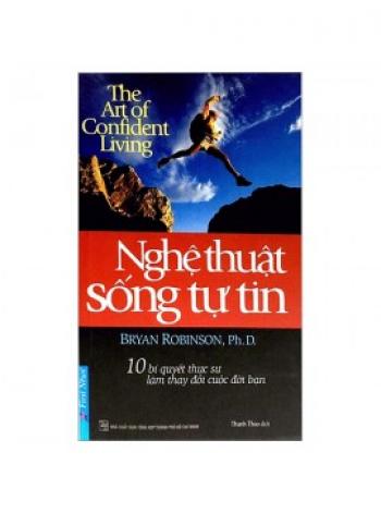 NGHỆ THUẬT SỐNG TỰ TIN