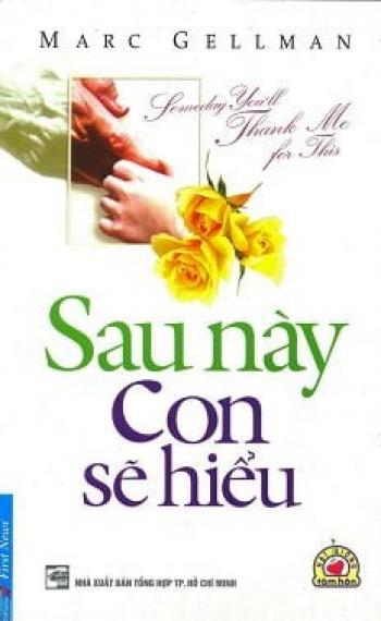 SAU NÀY CON SẼ HIỂU