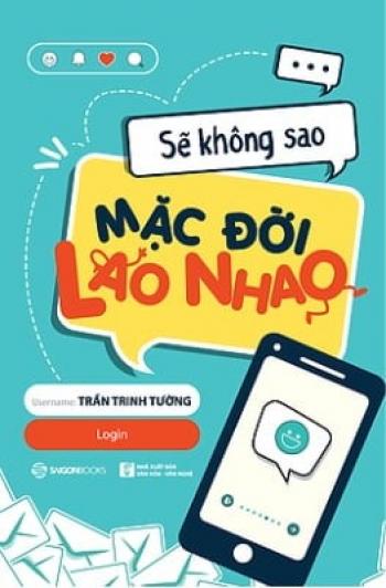 SẼ KHÔNG SAO! MẶC ĐỜI LAO NHAO