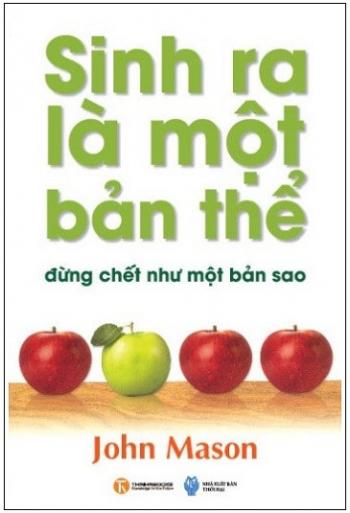 SINH RA LÀ MỘT BẢN THỂ