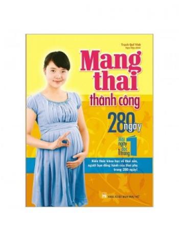 MANG THAI THÀNH CÔNG - 280 NGÀY, MỖI NGÀY ĐỌC 1 TRANG