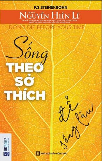 SỐNG THEO SỞ THÍCH ĐẺ SỐNG LÂU