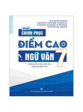 BÍ QUYẾT CHINH PHỤC ĐIỂM CAO NGỮ VĂN 7