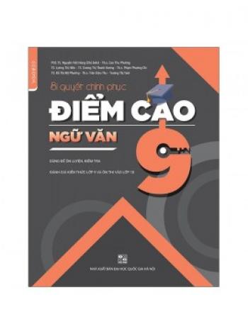 BÍ QUYẾT CHINH PHỤC ĐIỂM CAO NGỮ VĂN 9