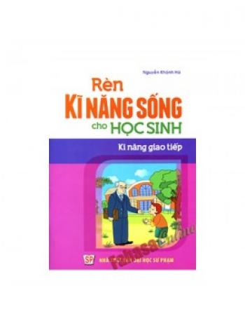 RÈN KĨ NĂNG SỐNG CHO HỌC SINH GIAO TIẾP