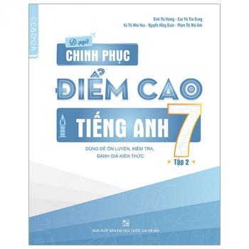 Bí Quyết Chinh Phục Điểm Cao Tiếng Anh 7 - Tập 2 