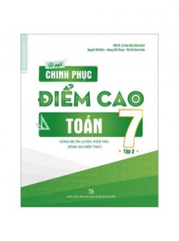 Bí Quyết Chinh Phục Điểm Cao Toán 7 - Tập 2 