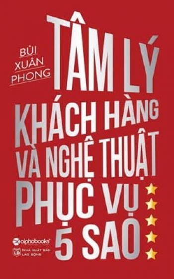 TÂM LÍ KHÁCH HÀNG VÀ NGHỆ THUẬT PHỤC VỤ 5 SAO