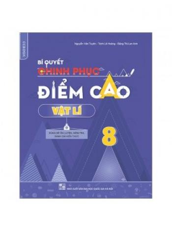 BÍ QUYẾT CHINH PHỤC ĐIỂM CAO VẬT LÍ 8