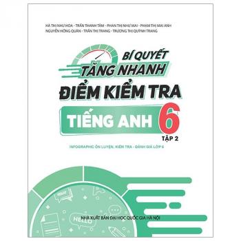 Bí Quyết Tăng Nhanh Điểm Kiểm Tra Tiếng Anh 6 - Tập 2 