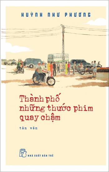 THÀNH PHỐ NHỮNG THƯỚC PHIM QUAY CHẬM