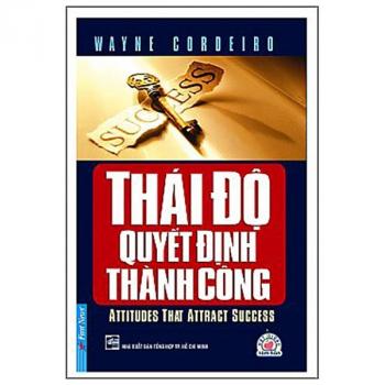 THÁI ĐỘ QUYẾT ĐỊNH THÀNH CÔNG