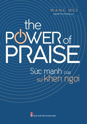 THE POWER OF PRAISE SỨC MẠNH CỦA SỰ KHEN NGỢI