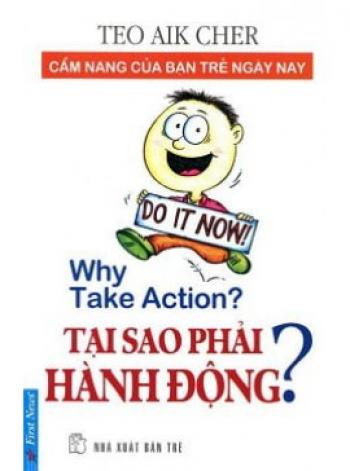 TẠI SAO PHẢI HÀNH ĐỘNG?