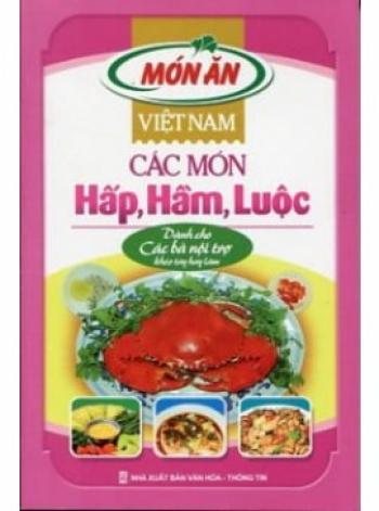 Món ăn Việt Nam - các món hấp , hầm , luộc