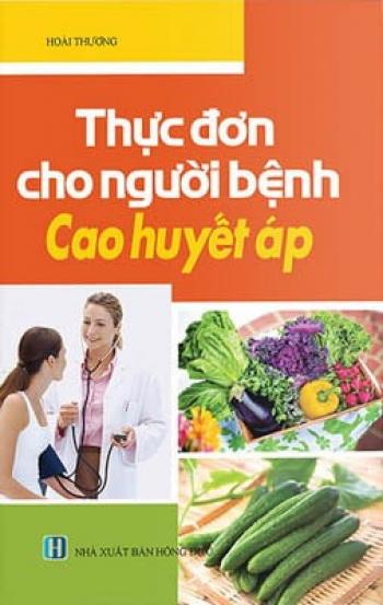 THỰC ĐƠN CHO NGƯỜI BỆNH CAO HUYẾT ÁP