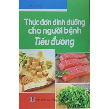 THỰC ĐƠN CHO NGƯỜI BỆNH TIỂU ĐƯỜNG