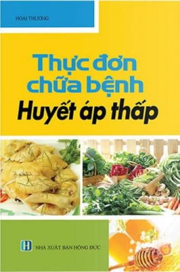 THỰC ĐƠN CHỮA BỆNH HUYẾT ÁP THẤP