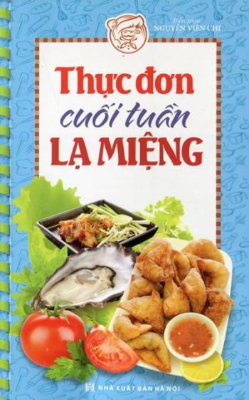 THỰC ĐƠN CUỐI TUẦN LẠ MIỆNG