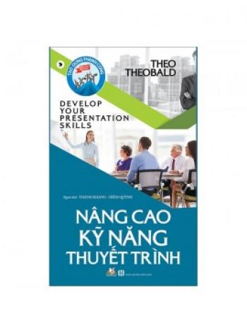 NÂNG CAO KỸ NĂNG THUYẾT TRÌNH